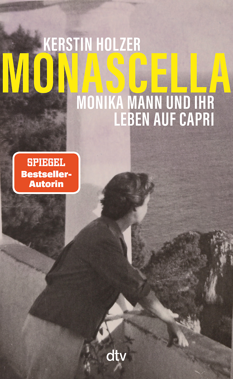 Monascella: Monika Mann und ihr Leben auf Capri