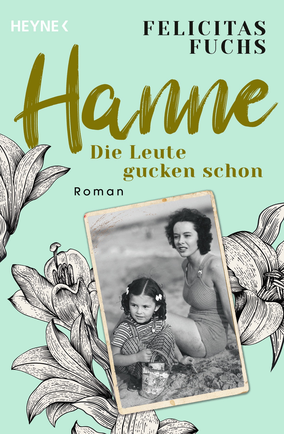Hanne. Die Leute gucken schon: Mütter-Trilogie 2