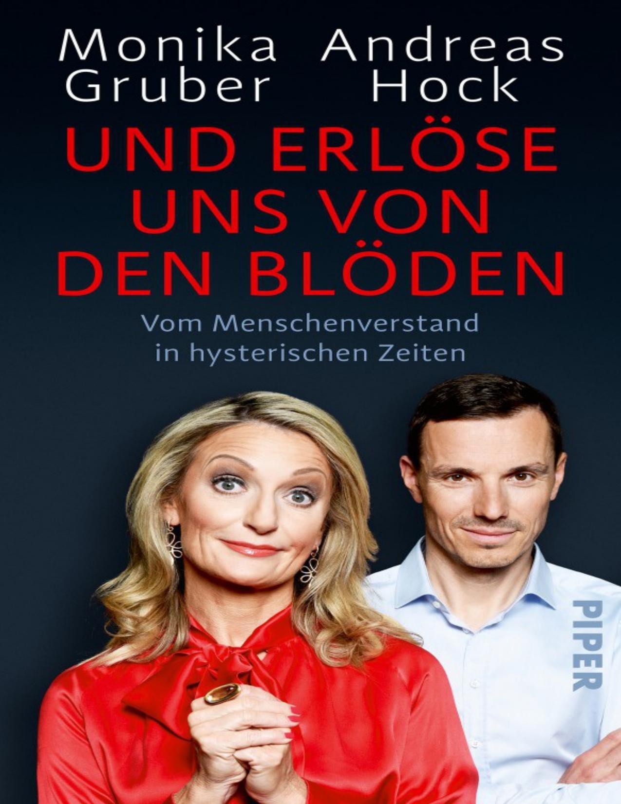 Und erlöse uns von den Blöden: Vom Menschenverstand in hysterischen Zeiten