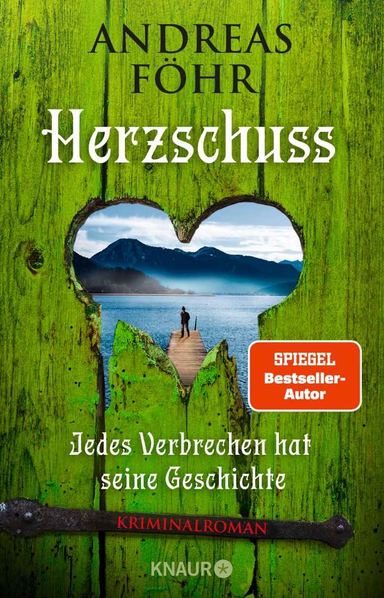 Herzschuss: Jedes Verbrechen hat seine Geschichte