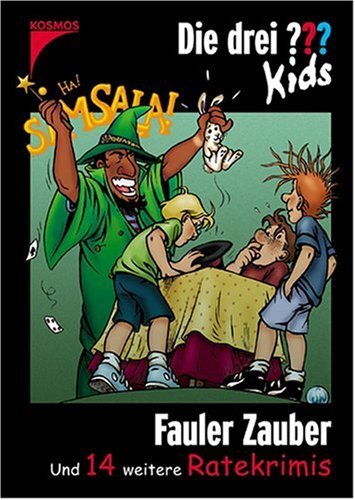 Die drei ??? Kids - Fauler Zauber und 14 weitere Ratekrimis