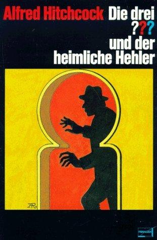 Die drei ??? - und der heimliche Hehler