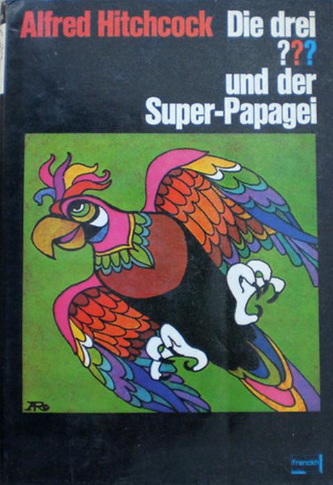 Die drei ??? - und der Super-Papapgei