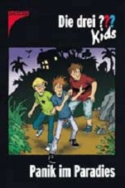 Die drei ??? Kids - Panik im Paradies