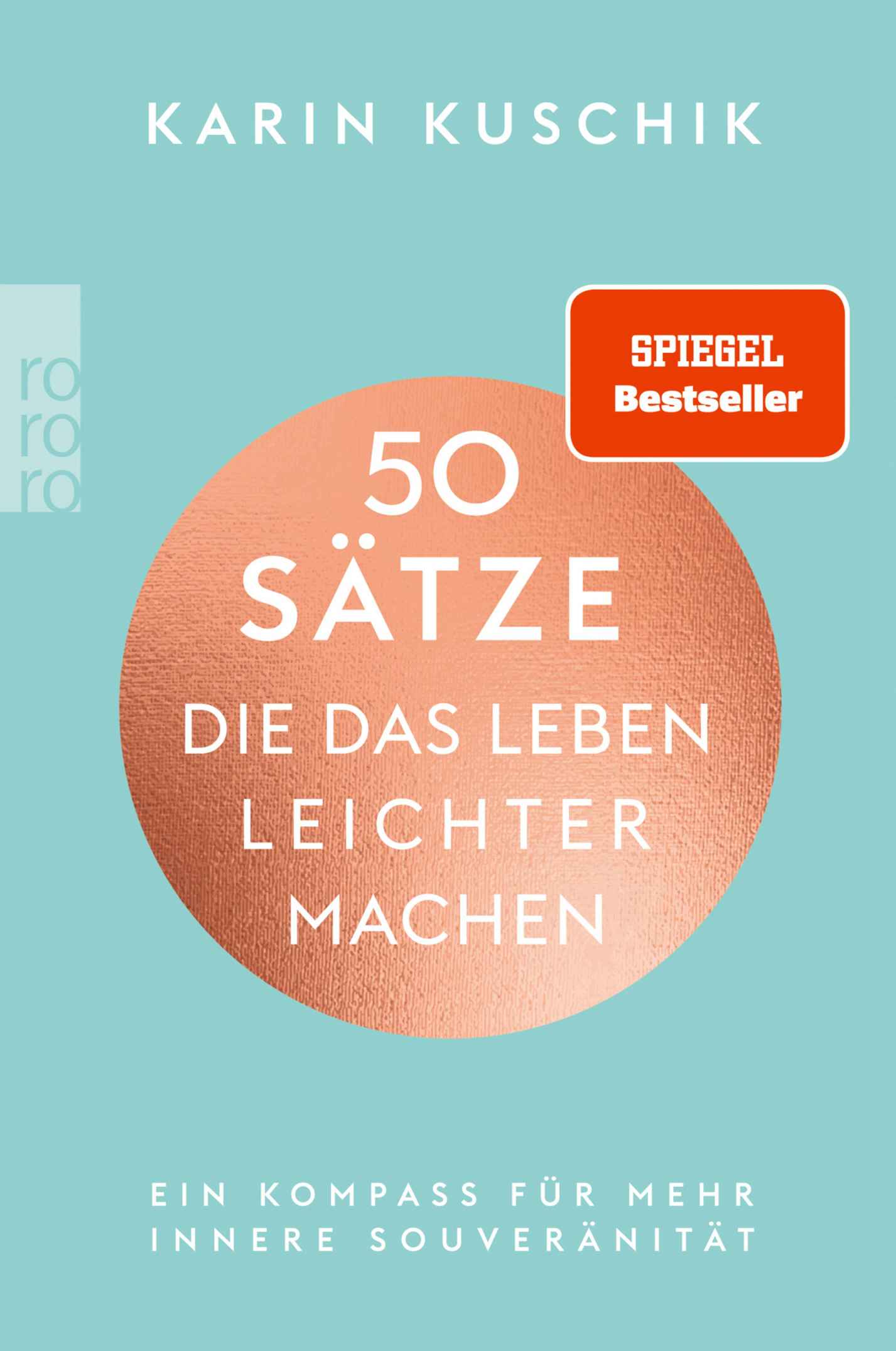 50 Sätze, die das Leben leichter machen: Ein Kompass für mehr innere Souveränität