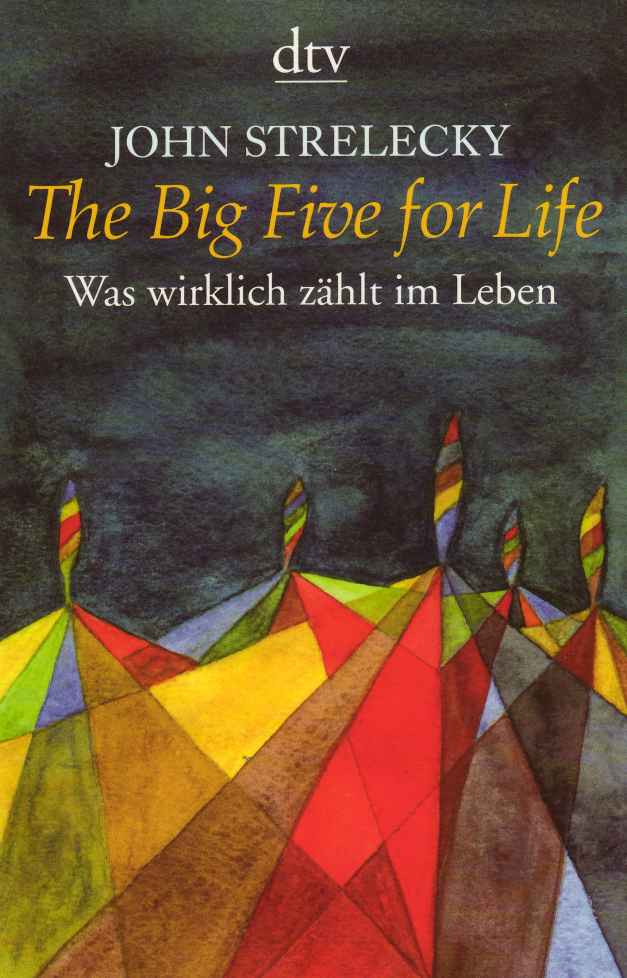 The big five for life: was wirklich zählt im Leben