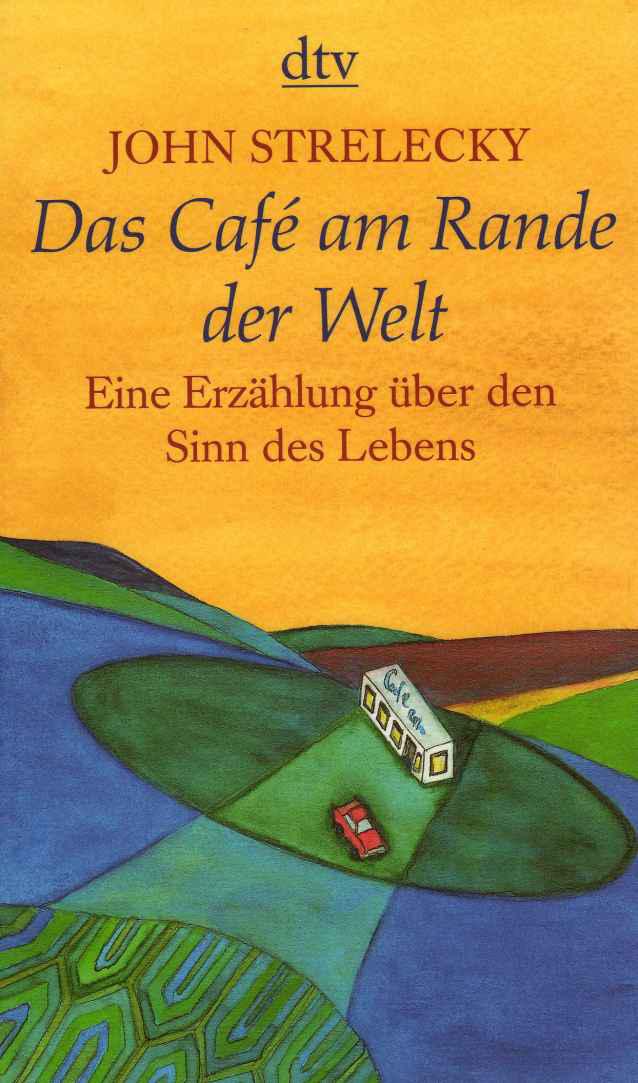 Das Café am Rande der Welt: Eine Erzählung über den Sinn des Lebens